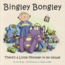 Image for Bingley Bongley - There&#39;s a Little Monster in My House
