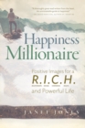 Image for Happiness millionaire  : positive images for a R.I.C.H and powerful life