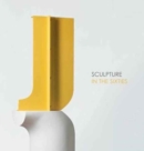 Image for Sculpture in the Sixties