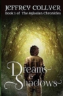 Image for Dreams and Shadows (The Aylosian Chronicles 1)