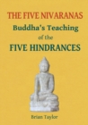 Image for The Five Nivaranas : Buddha&#39;s Teaching of the Five Hindrances