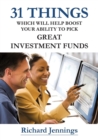 Image for 31 Things Which Will Help Boost Your Ability to Pick Great Investment Funds