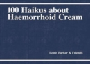 Image for 100 Haikus About Haemorrhoid Cream