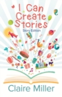 Image for I Can Create Stories (Story Edition)
