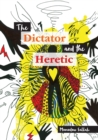 Image for The Dictator and the Heretic