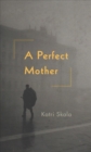 Image for A Perfect Mother