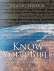 Image for Know Your Bible (Volume One) : Commentary for our times on the Hebrew Prophets and Holy Writings (NaKh)