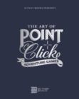 Image for The Art of Point-and-Click  Adventure Games