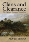Image for Clans and clearance  : the Highland ClearancesVolume 1
