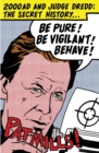 Image for Be pure! Be vigilant! Behave!  : 2000AD and Judge Dredd - the secret history...