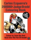 Image for Carlos Ezquerra&#39;s 2000ad &amp; Judge Dredd Colouring Book : Colour In, Zone Out and Gaze Into the Fist of Dredd!