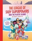 Image for The League of Silly Superpowers and the Plastic island