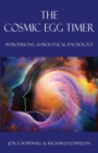 Image for The Cosmic Egg Timer : Introducing Astrological Psychology