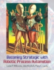 Image for Becoming Strategic with Robotic Process Automation