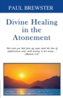Image for Divine Healing in the Atonement
