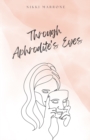 Image for Through Aphrodite&#39;s Eyes