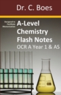 Image for A-Level Chemistry Flash Notes OCR A Year 1 &amp; AS : Condensed Revision Notes - Designed to Facilitate Memorisation