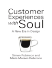 Image for Customer Experiences With Soul: A New Era In Design