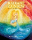 Image for Radiant Rainbow : Visionary Art &amp; Mythical Stories