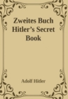 Image for Zweites Buch (Secret Book): Adolf Hitler&#39;s Sequel to Mein Kamph