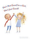 Image for She's not good for a girl, she's just good!