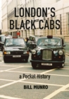 Image for London&#39;s black cabs  : a pocket history