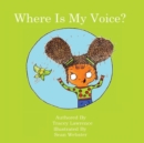 Image for Where Is My Voice?