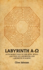 Image for Labyrinth A-[symbol of Omega]  : an introduction to the how, what, and why of labyrinths and labyrinth walking