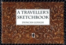 Image for A TRAVELLER&#39;S SKETCHBOOK : A collection of sketches and illustrations from many years of travel.