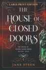 Image for The House of Closed Doors : Large Print Edition