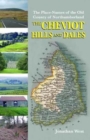 Image for The Place-Names of the Old County of Northumberland : The Cheviot Hills and Dales : No. 1