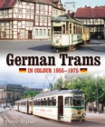 Image for German Trams in Colour 1955-1975