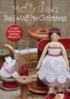 Image for Mandy Shaw&#39;s red &amp; white Christmas  : 10 seasonal sewing projects