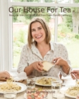 Image for Our House for Tea : Real Life Low-Fodmap and Free-From Family Cookery