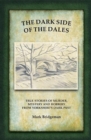 Image for The Dark Side of the Dales