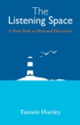 Image for The listening space  : a new path to personal discovery