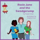 Image for Rosie Jane and the Swodgerump : The First Rosie Jane Poem