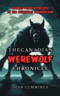 Image for The Canadian Werewolf Chronicle : Stories from Witnesses to the Werewolf Phenomenon