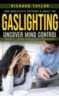 Image for Gaslighting: How Narcissists Pressure &amp; Abuse You (Uncover Mind Control Secrets, Learn Persuasion Techniques)