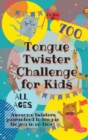 Image for Tongue Twister Challenge for Kids : 700 Awesome Twisters Guaranteed to Tongue Tie You in No Time!