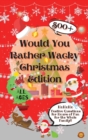Image for Would You Rather Wacky Christmas Edition