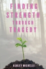 Image for Finding Strength Through Tragedy