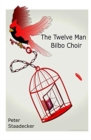Image for The Twelve Man Bilbo Choir