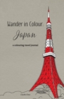 Image for WANDER IN COLOUR: JAPAN - A COLOURING TR
