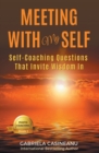 Image for Meeting With My Self : Self-Coaching Questions That Invite Wisdom In