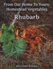 Image for From Our Home To Yours : Homestead Vegetables - Rhubarb
