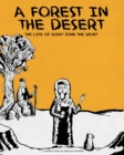 Image for A Forest in the Desert : The Life of Saint John the Short