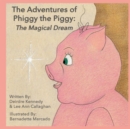Image for The Adventures of Phiggy the Piggy : The Magical Dream