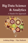 Image for Big Data Science &amp; Analytics : A Hands-On Approach