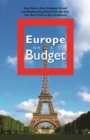 Image for Europe on a Budget: Real Stories from Studying Abroad and Backpacking Around Europe That You Won&#39;t Find in Any Guidebook